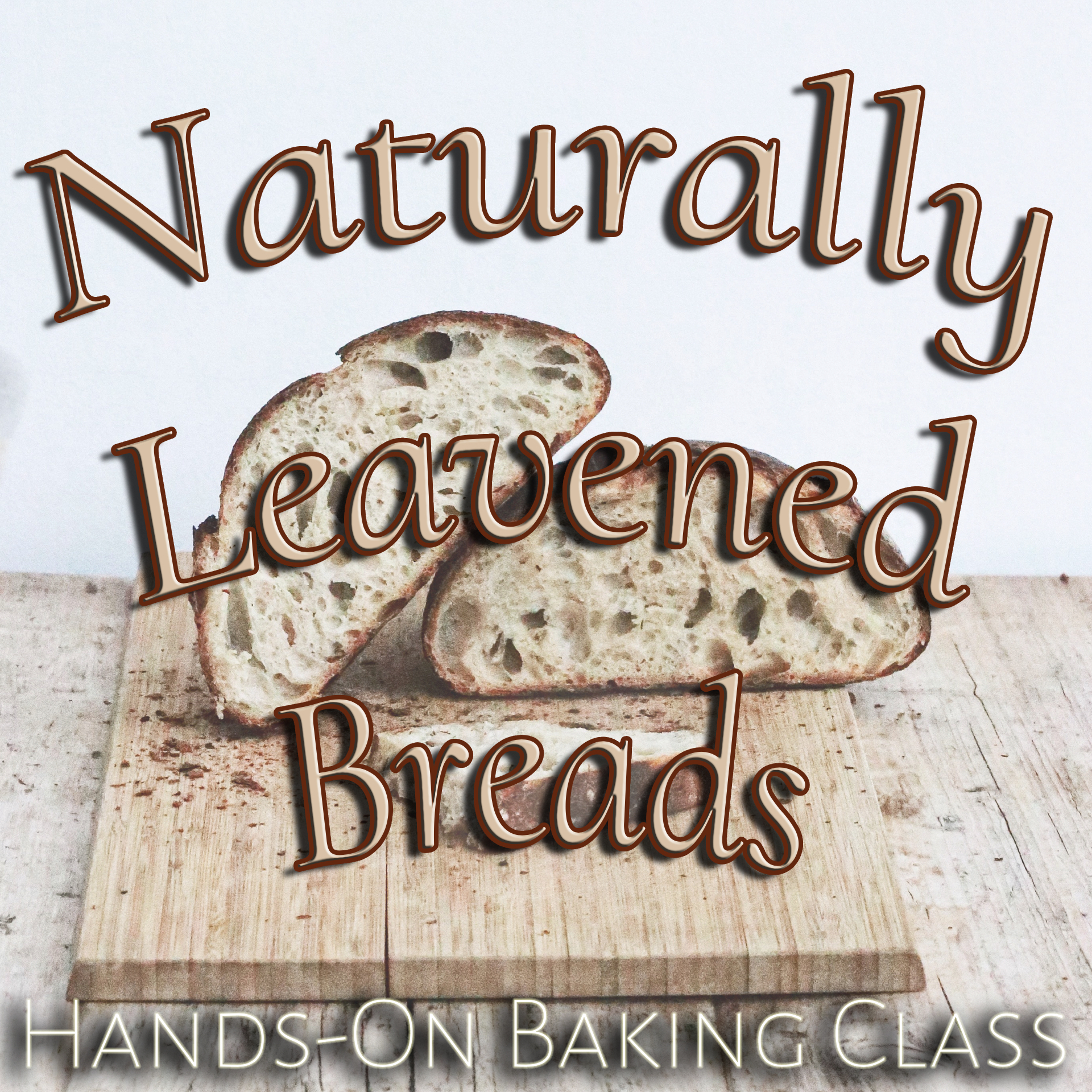 Naturally Leavened Breads
