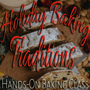 holiday baking traditions hands-on baking class