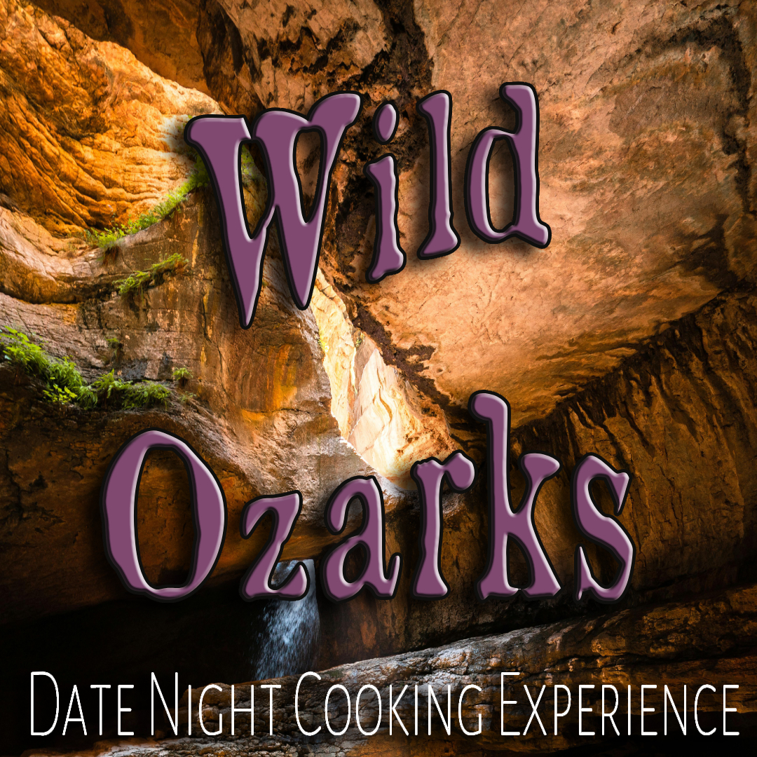 Wild Ozarks Date Night Cooking Experience