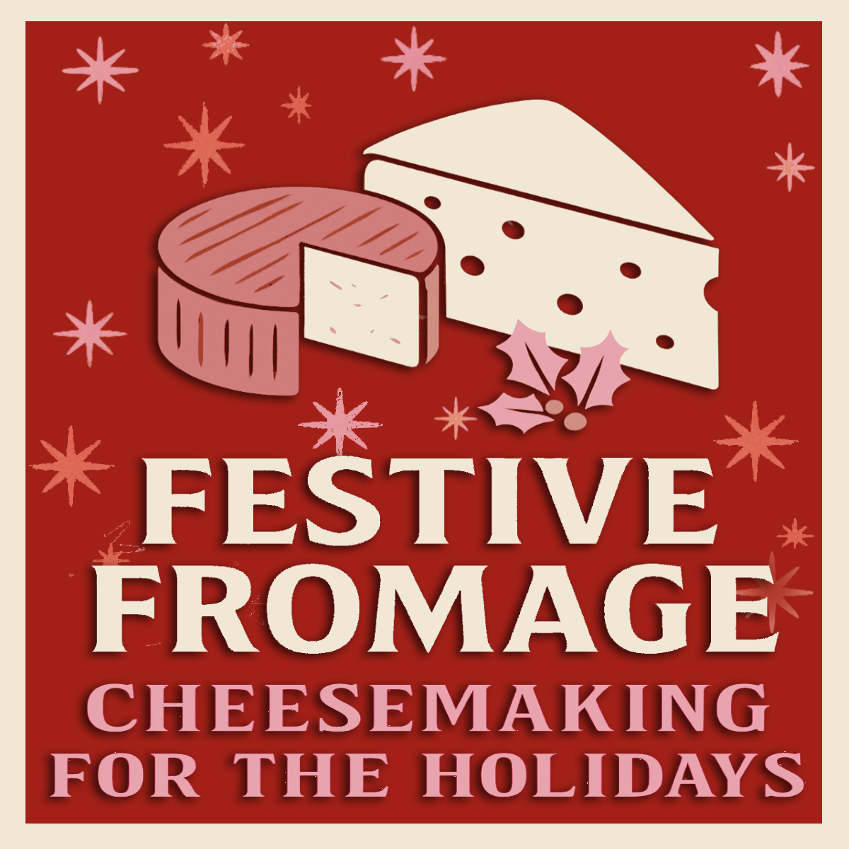 Cheerful red, pink and white class logo for our "Festive Fromage: Cheesemaking for the Holidays" class with illustrated wheels and wedges of cheese. 