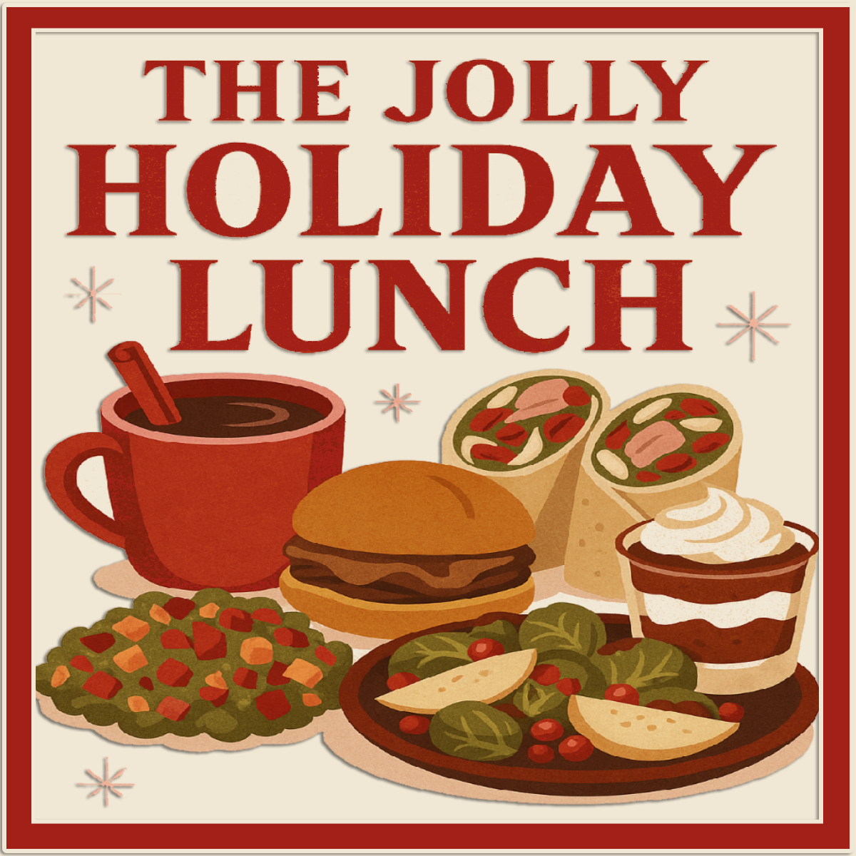 Festive vintage-style holiday lunch illustration with stylized cranberry chicken wraps, roast beef sliders, salad, wassail, and gingerbread trifles for the Jolly Holiday Lunch