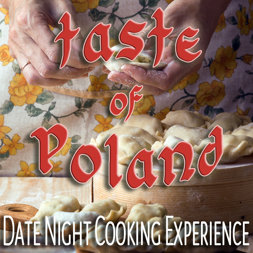 Taste of Poland Date Night Cooking Experience