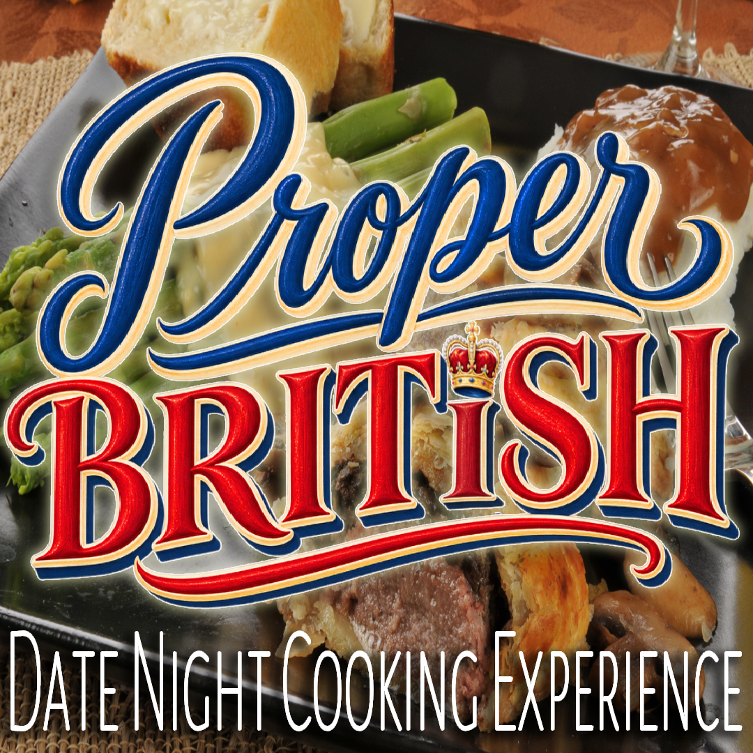 Proper British Date Night Cooking Experience