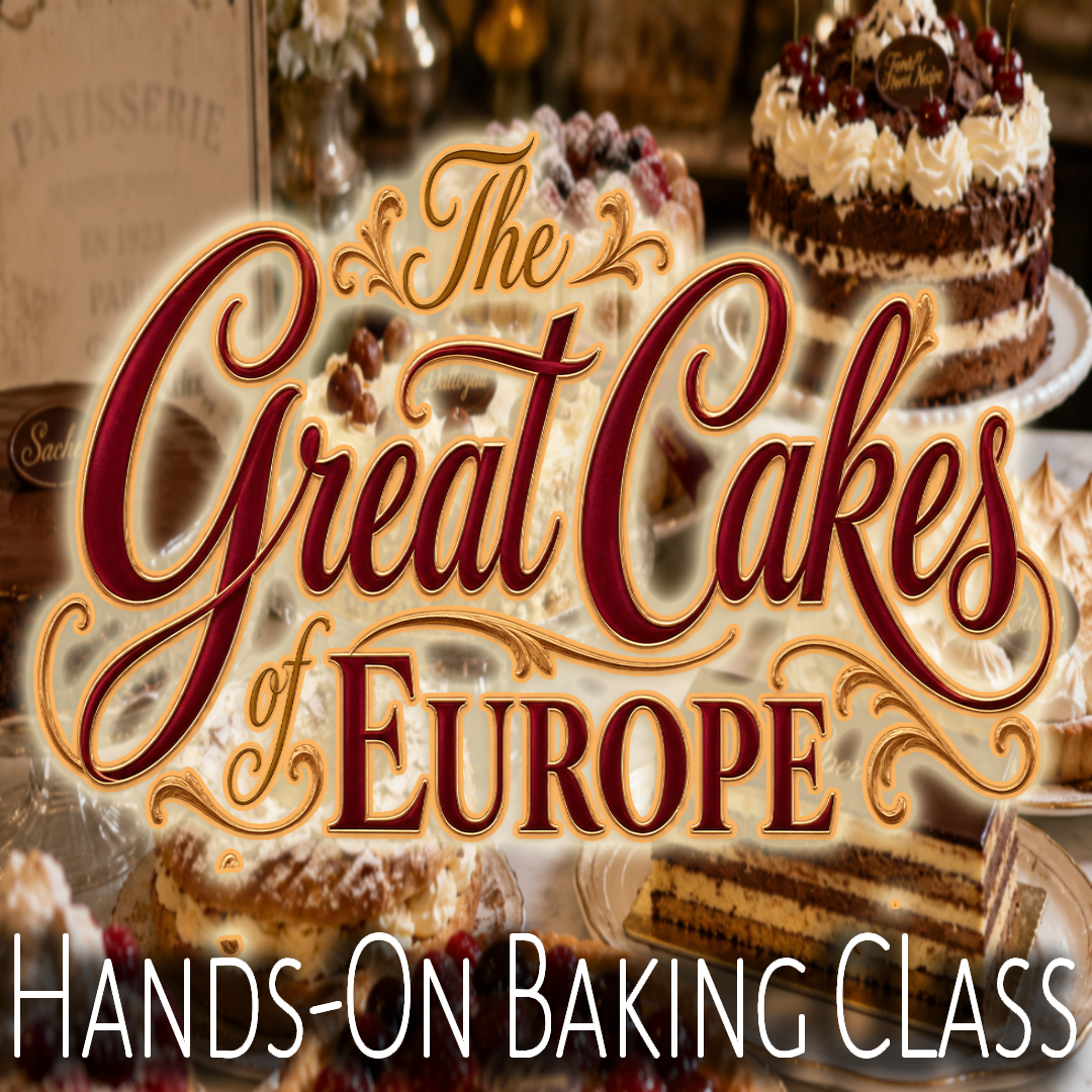 The Great Cakes of Europe Baking Class